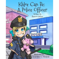 Khloe Can Be: A Police Officer - Paperback