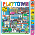 Playtown: A Lift-The-Flap Book - Board Book