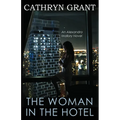 The Woman In the Hotel: (A Psychological Suspense Novel): (A Psychological Suspense Novel - Paperback