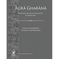 Agra Gharana: Tradition, Musical Philosophy, and Repertoire - Paperback