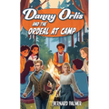 Danny Orlis and the Ordeal at Camp - Paperback