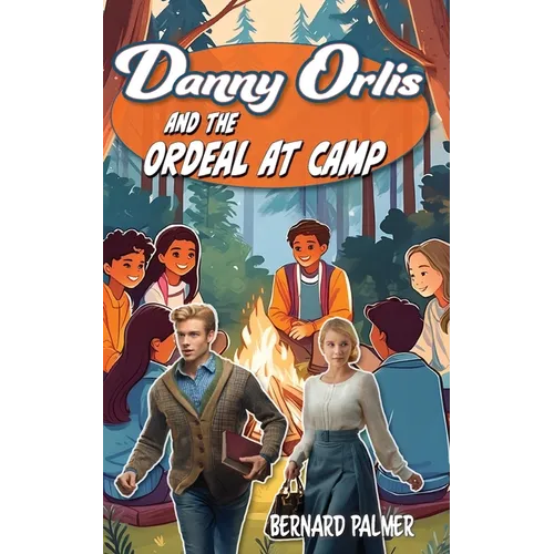 Danny Orlis and the Ordeal at Camp - Paperback