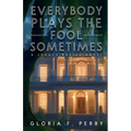 Everybody Plays The Fool Sometimes - Paperback