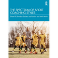 The Spectrum of Sport Coaching Styles - Paperback