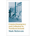 Counterinsurgency and Collusion in Northern Ireland - Paperback