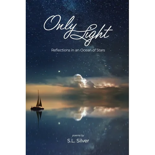 Only Light: Reflections in an Ocean of Stars - Paperback