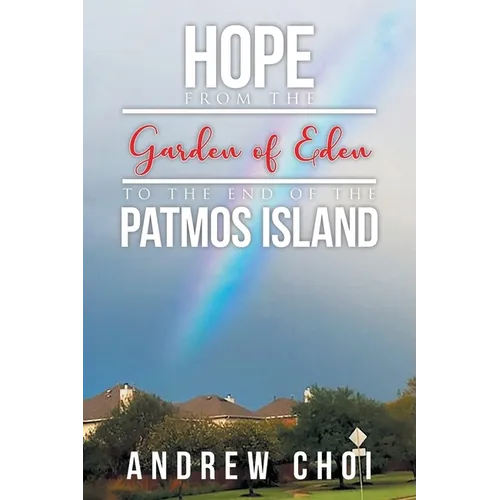 Hope From the Garden of Eden to The End of the Patmos Island - Paperback