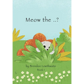 Meow the ..?: Who is he? - Paperback