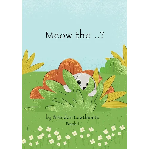 Meow the ..?: Who is he? - Paperback