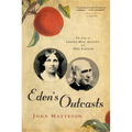 Eden's Outcasts: The Story of Louisa May Alcott and Her Father - Paperback