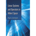 Linear Systems and Operators in Hilbert Space - Paperback