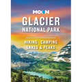 Moon Glacier National Park: Hiking, Camping, Lakes & Peaks - Paperback