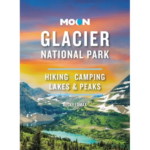Moon Glacier National Park: Hiking, Camping, Lakes & Peaks - Paperback