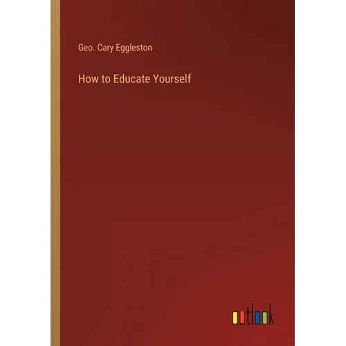 How to Educate Yourself - Paperback