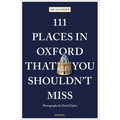 111 Places in Oxford That You Shouldn't Miss - Paperback