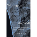 Writing on the Wall: Graffiti and the Forgotten Jews of Antiquity - Hardcover