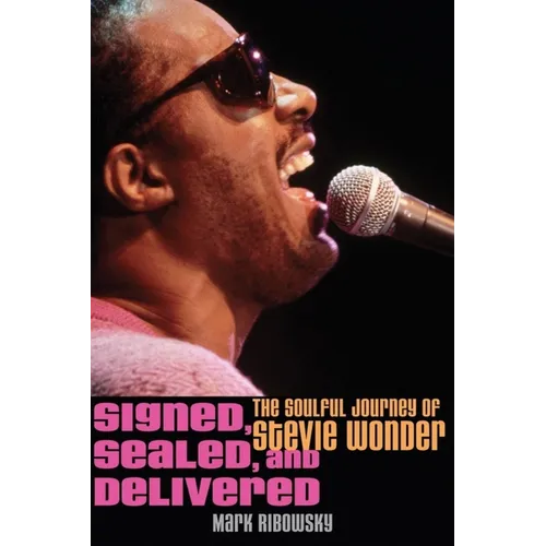 Signed, Sealed, and Delivered: The Soulful Journey of Stevie Wonder - Paperback