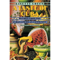 A Taste of Cuba: Recipes From the Cuban-American Community - Paperback