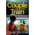 The Couple on the Train: An absolutely compelling psychological thriller packed with suspense - Paperback
