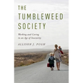 Tumbleweed Society: Working and Caring in an Age of Insecurity - Hardcover