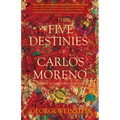 The Five Destinies of Carlos Moreno - Paperback