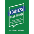 Fearless Classrooms: Building Resilience and Psychological Safety for Students, Staff, and Communities - Hardcover