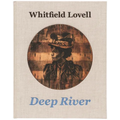 Whitfield Lovell: Deep River - Hardcover