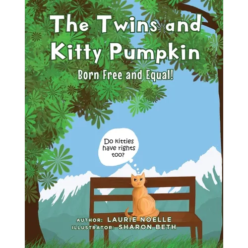 The Twins and Kitty Pumpkin: Born Free and Equal! - Paperback