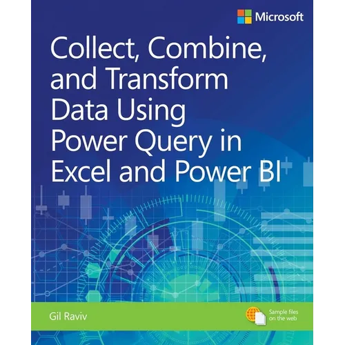 Collect, Combine, and Transform Data Using Power Query in Excel and Power Bi - Paperback
