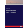 Handsome Lawrence: A sequel to a rolling stone - Paperback