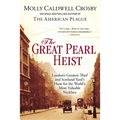 The Great Pearl Heist: London s Greatest Thief and Scotland Yard s Hunt for the World s Most Valuable Necklace - Paperback