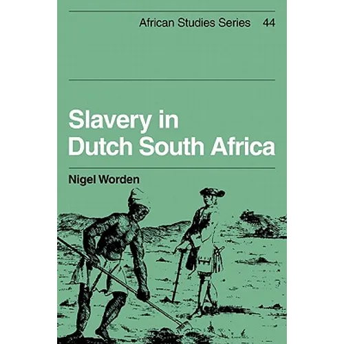 Slavery in Dutch South Africa - Paperback