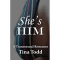 She's Him: A Transsexual Romance - Paperback