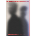 The Name of the Game Is a Kidnapping (Paperback) - Paperback