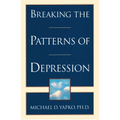 Breaking the Patterns of Depression - Paperback