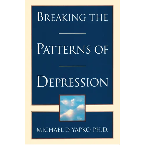Breaking the Patterns of Depression - Paperback