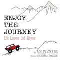 Enjoy the Journey: Life Lessons That Rhyme - Paperback