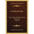Lord Byron's Italy: Forth Canto Of Child Harold's Pilgrimage (1901) - Paperback