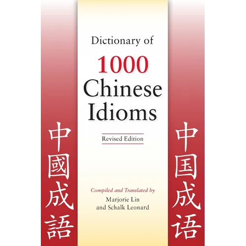 Dictionary of 1000 Chinese Idioms, Revised Edition - Paperback