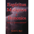 Espiritus Malignos y Demonios: Hacer la Guerra Espiritual - Paperback