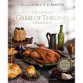 The Official Game of Thrones Cookbook: Recipes from King's Landing to the Dothraki Sea - Hardcover