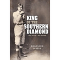 King of the Southern Diamond: No Hits, No Runs - Paperback