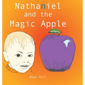 Nathaniel and the Magic Apple - Hardcover