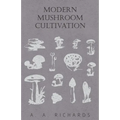 Modern Mushroom Cultivation - Hardcover