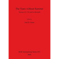 The Years without Summer: Tracing A.D. 536 and its aftermath - Paperback