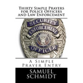 Thirty Simple Prayers for Police Officers and Law Enforcement - Paperback
