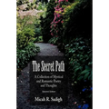 The Secret Path: A Collection of Mystical and Romantic Poetry and Thoughts - Hardcover