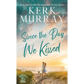 Since the Day We Kissed - Hardcover
