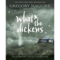What-The-Dickens: The Story of a Rogue Tooth Fairy - Paperback