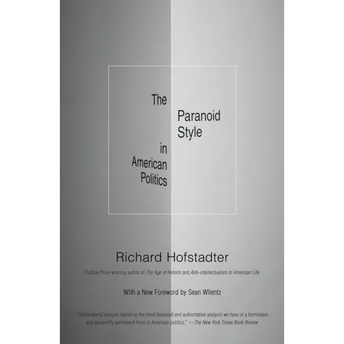 The Paranoid Style in American Politics - Paperback